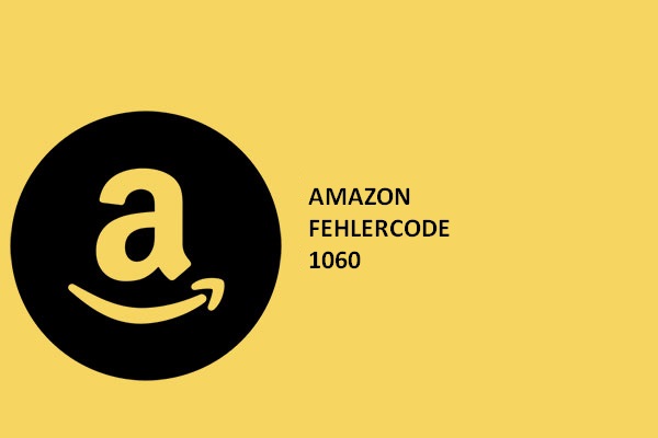 Amazon Fehlercode 1060 – Wie Repariert Man