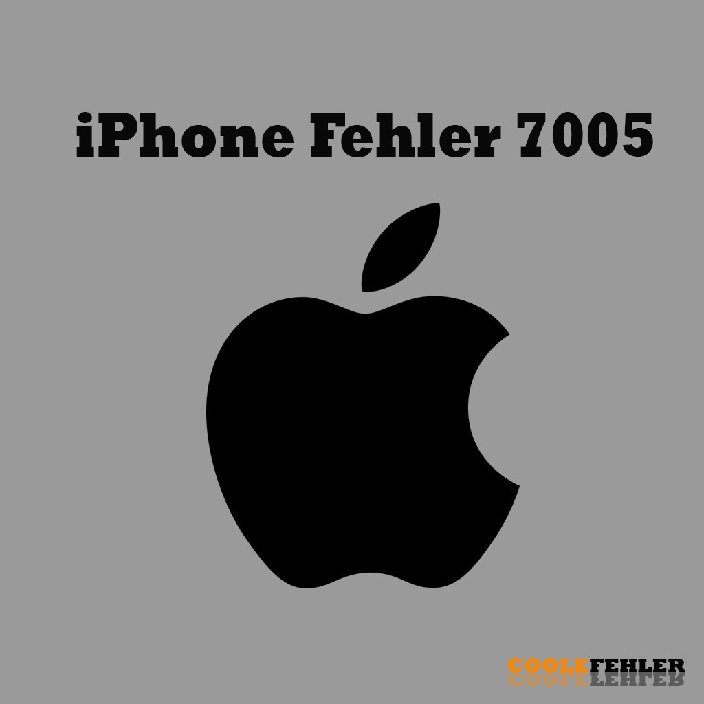 iPhone Fehlercode 7005 – Problemlösung