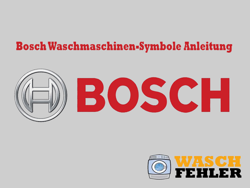 Bosch Waschmaschinen-Symbole Anleitung