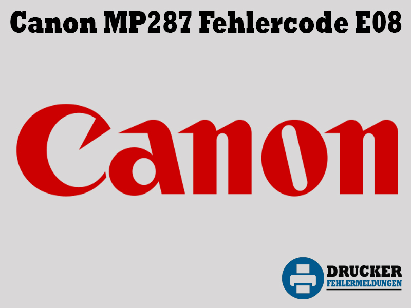 Canon Drucker Fehlercode: E08