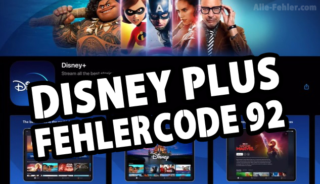 Disney Plus Fehlercode 92 – wie repariert man