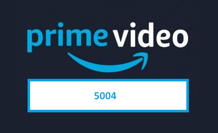 Fehlercode 5004 – Amazon Prime-Fehlercode – wie repariert man