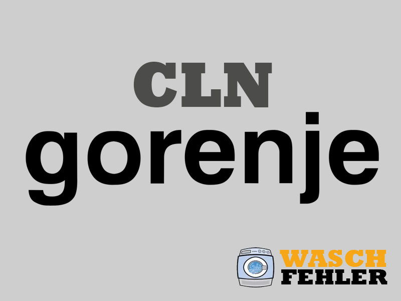 Gorenje Waschmaschine Fehlercode CLN