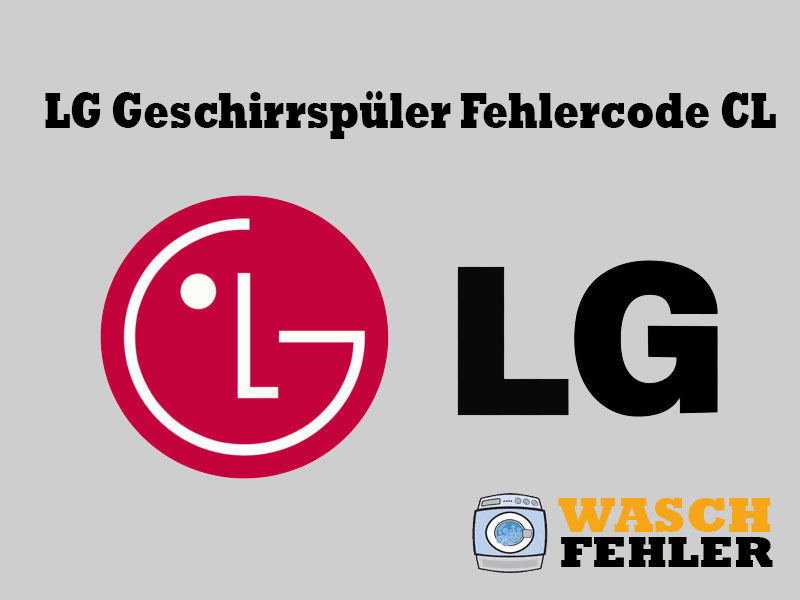 LG Geschirrspüler Fehlercode CL