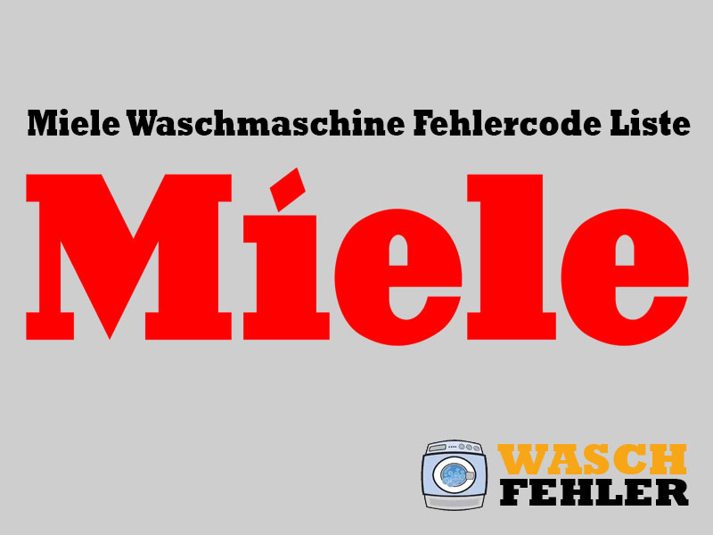 Miele Waschmaschine Fehlercode Liste