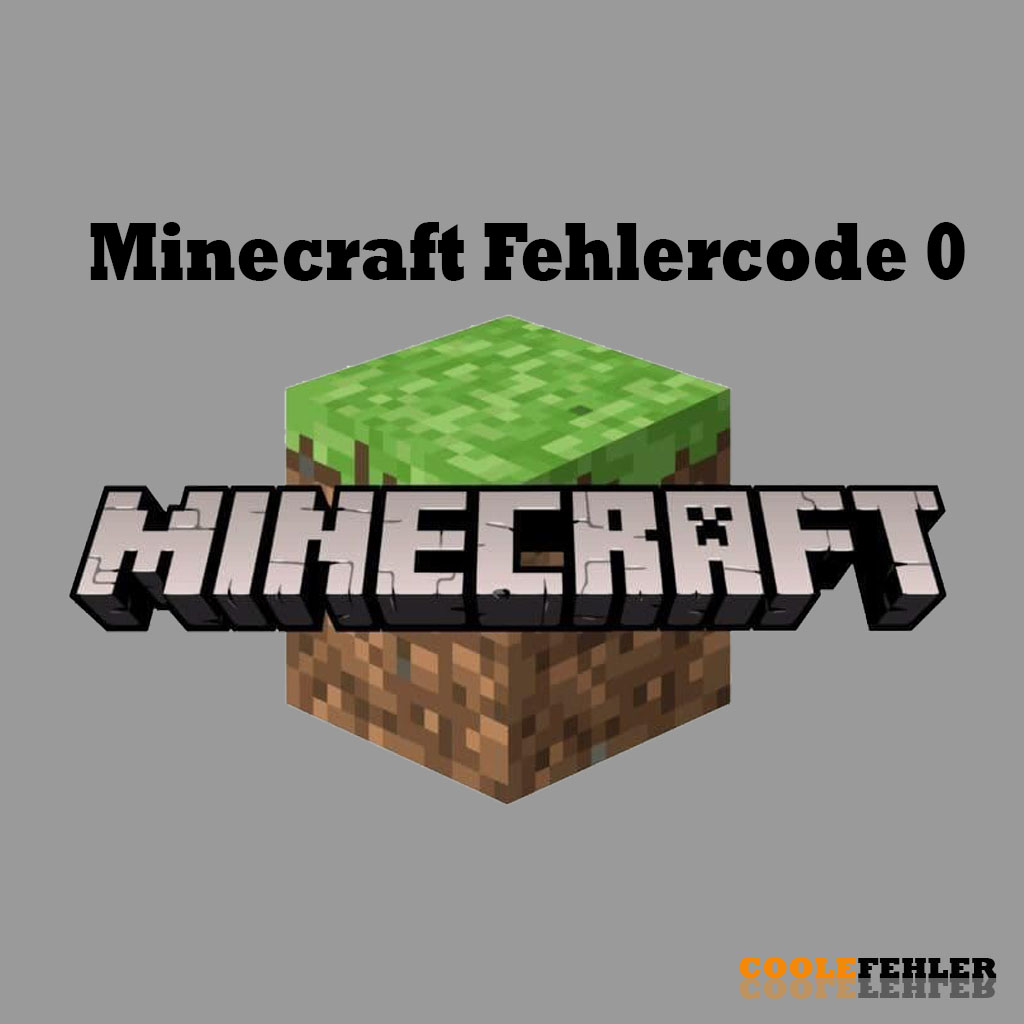 Minecraft Fehlercode 0 – Problemlösung