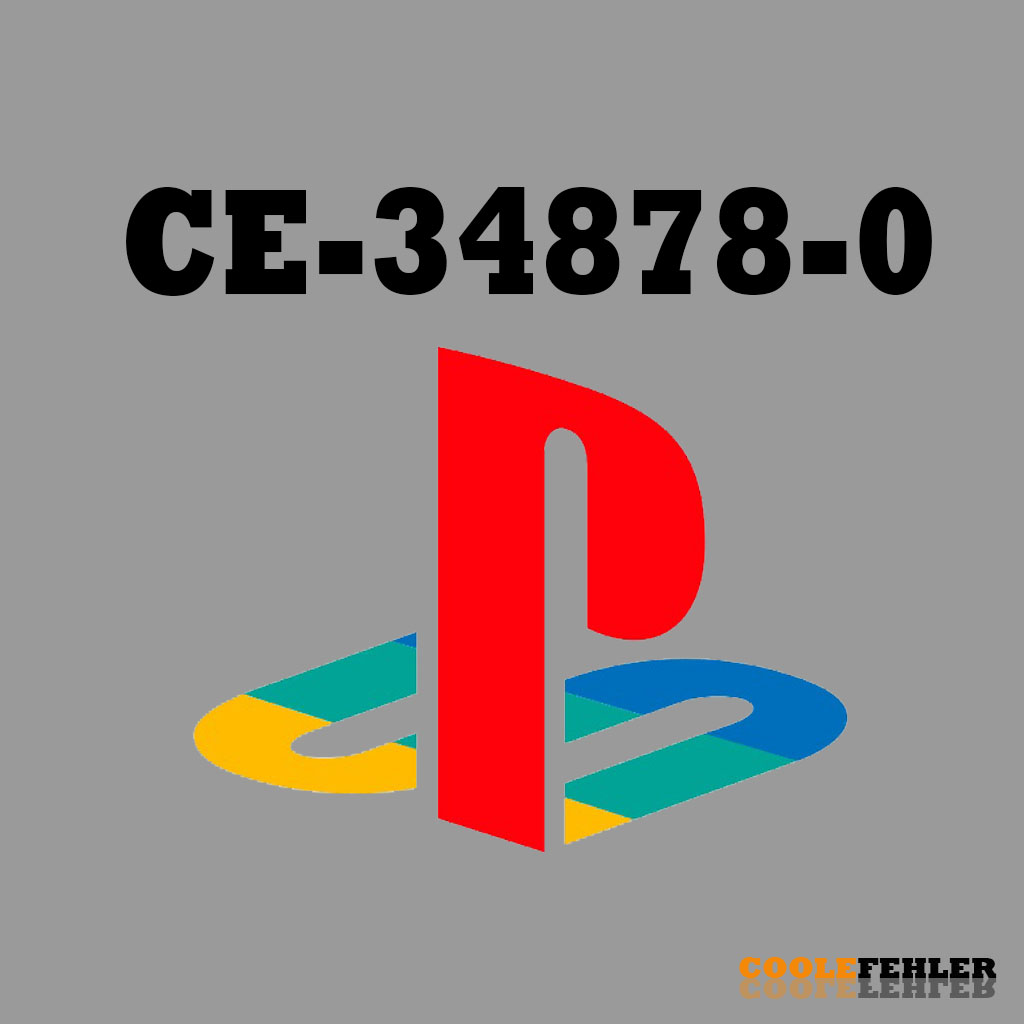Playstation Fehlercode CE-34878-0 – Problemlösung