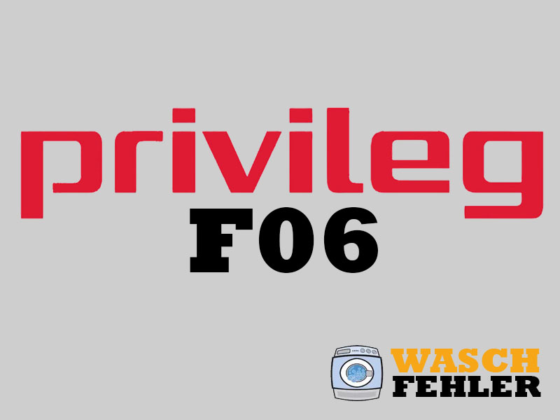 Privileg Waschmaschine Fehlercode F06
