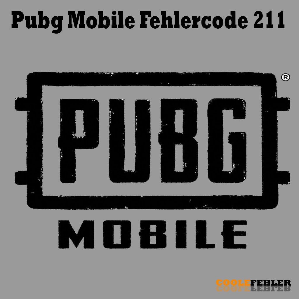 Pubg Mobile Fehlercode 211 – Problemlösung