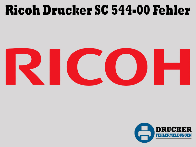 Ricoh Drucker Fehlercode SC 544-00