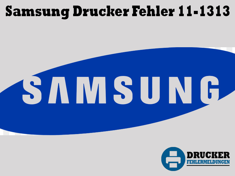 Samsung Drucker Fehlercode: 11-1313