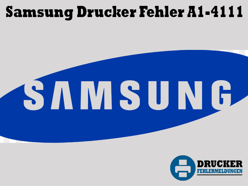 Samsung Drucker Fehlercode: A1-4111