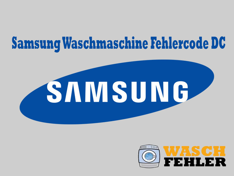 Samsung Waschmaschine Fehlercode DC