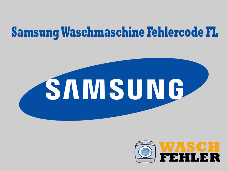Samsung Waschmaschine Fehlercode FL