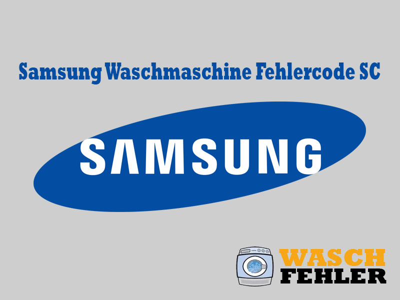 Samsung Waschmaschine Fehlercode SC