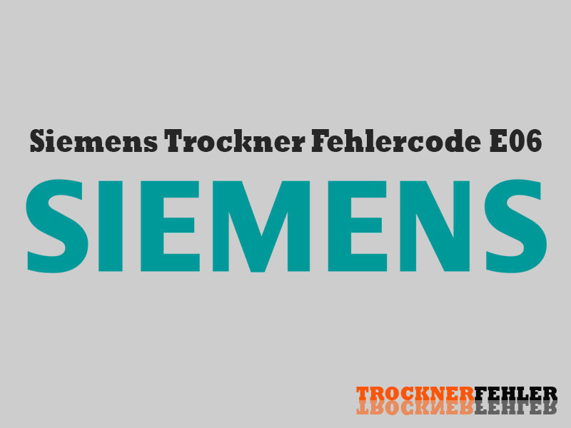 Siemens Trockner Fehlercode: E06