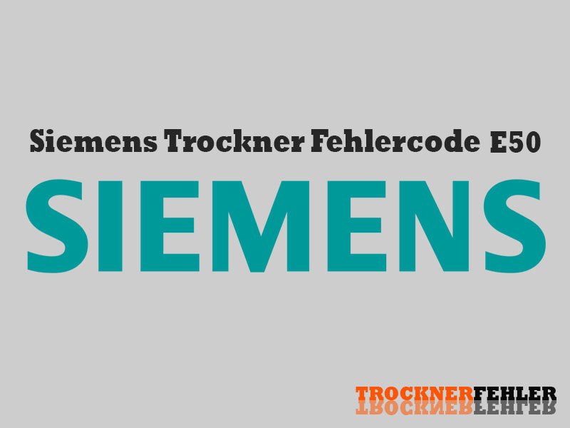 Siemens Trockner Fehlercode: E50