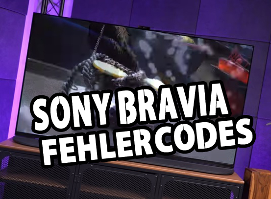 Sony Bravia TV Fehler: Alle Fehlerliste und Lösungen