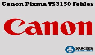 Canon Pixma TS3150 Alle Fehlercode Liste