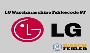 LG Waschmaschine Fehlercode PF