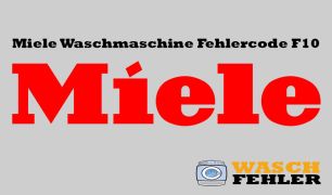 Miele Waschmaschine Fehlercode F10