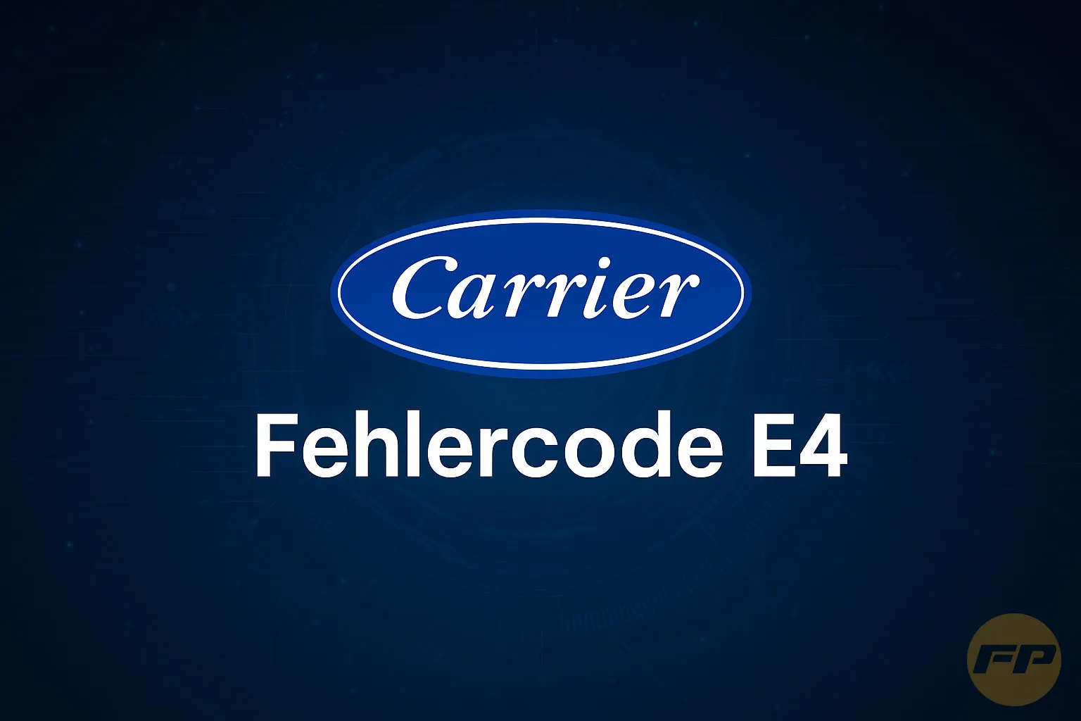 Carrier Klimaanlage zeigt E4? Diese Schritte helfen sofort!